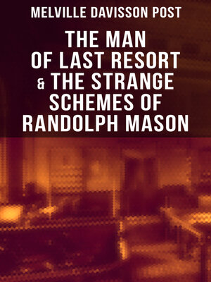 cover image of The Man of Last Resort & the Strange Schemes of Randolph Mason